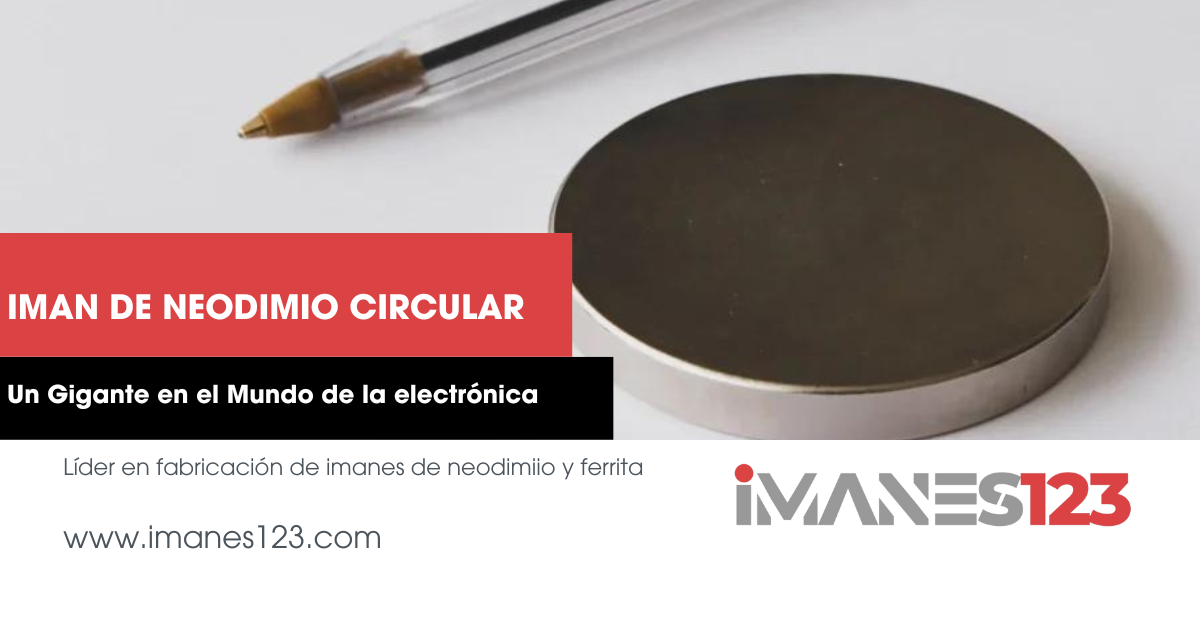 El Imán de Neodimio Circular para electrónica y sonido: Un Gigante en el Mundo de los Imanes